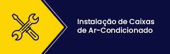 Instalação de Caixas de Ar-Condicionado